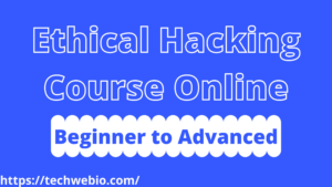 Ethical Hacking Course Online with Certificate